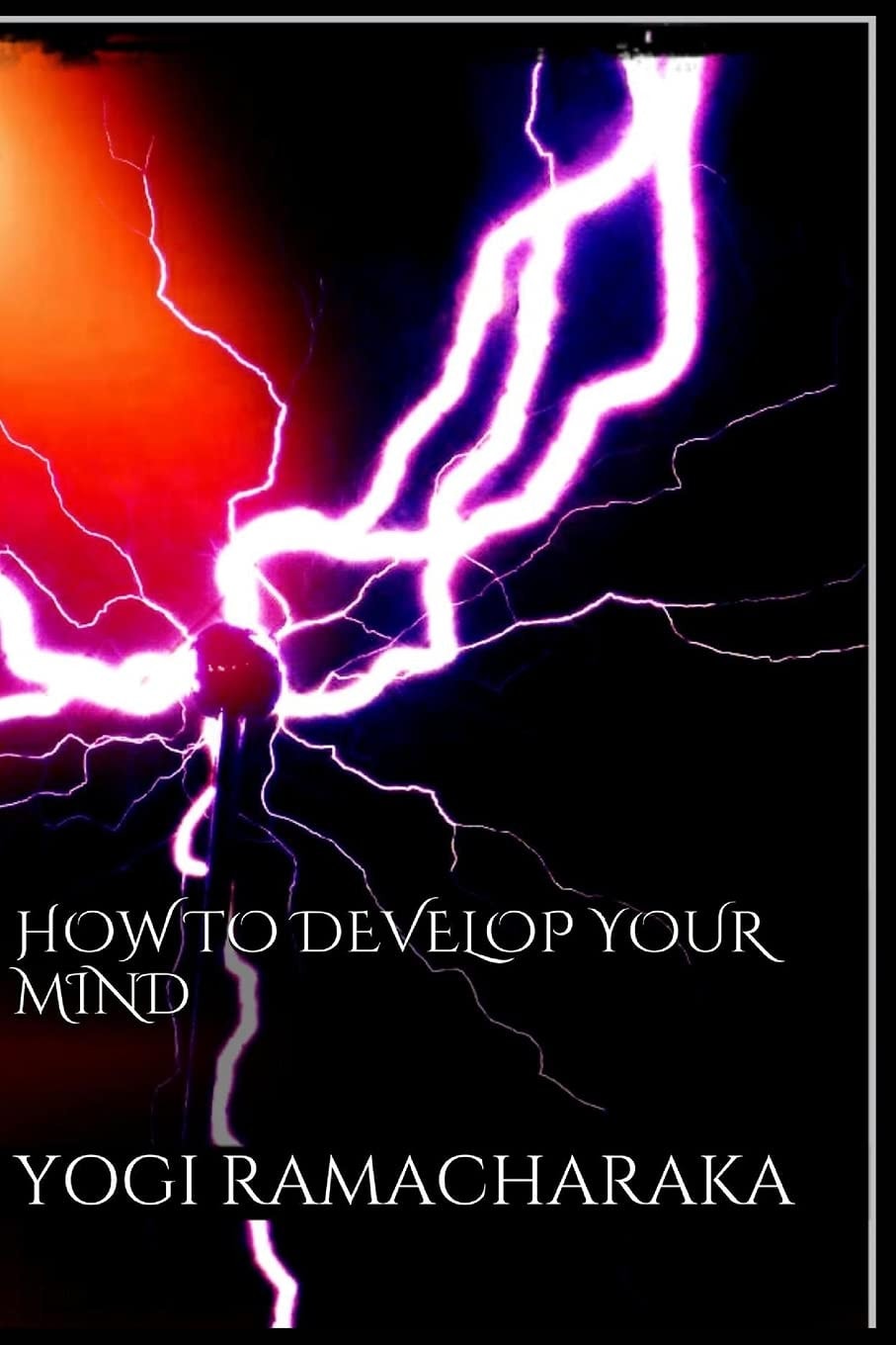 How to Develop Your Mind