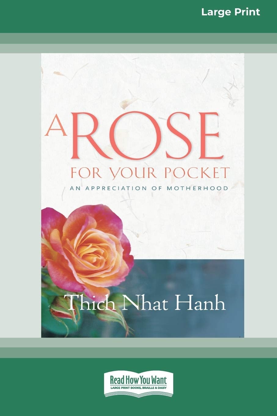 A Rose for Your Pocket An Appreciation of Motherhood