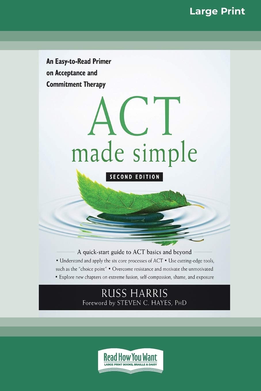 ACT Made Simple An Easy-to-read Primer on Acceptance and Commitment Therapy