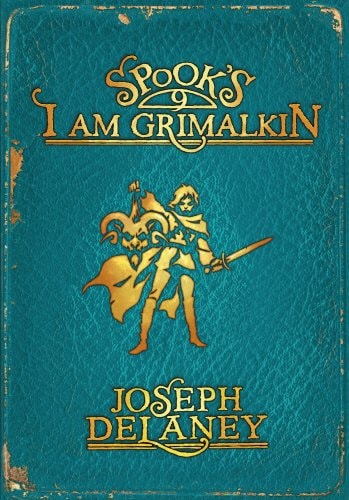Spook's: I Am Grimalkin Book 9