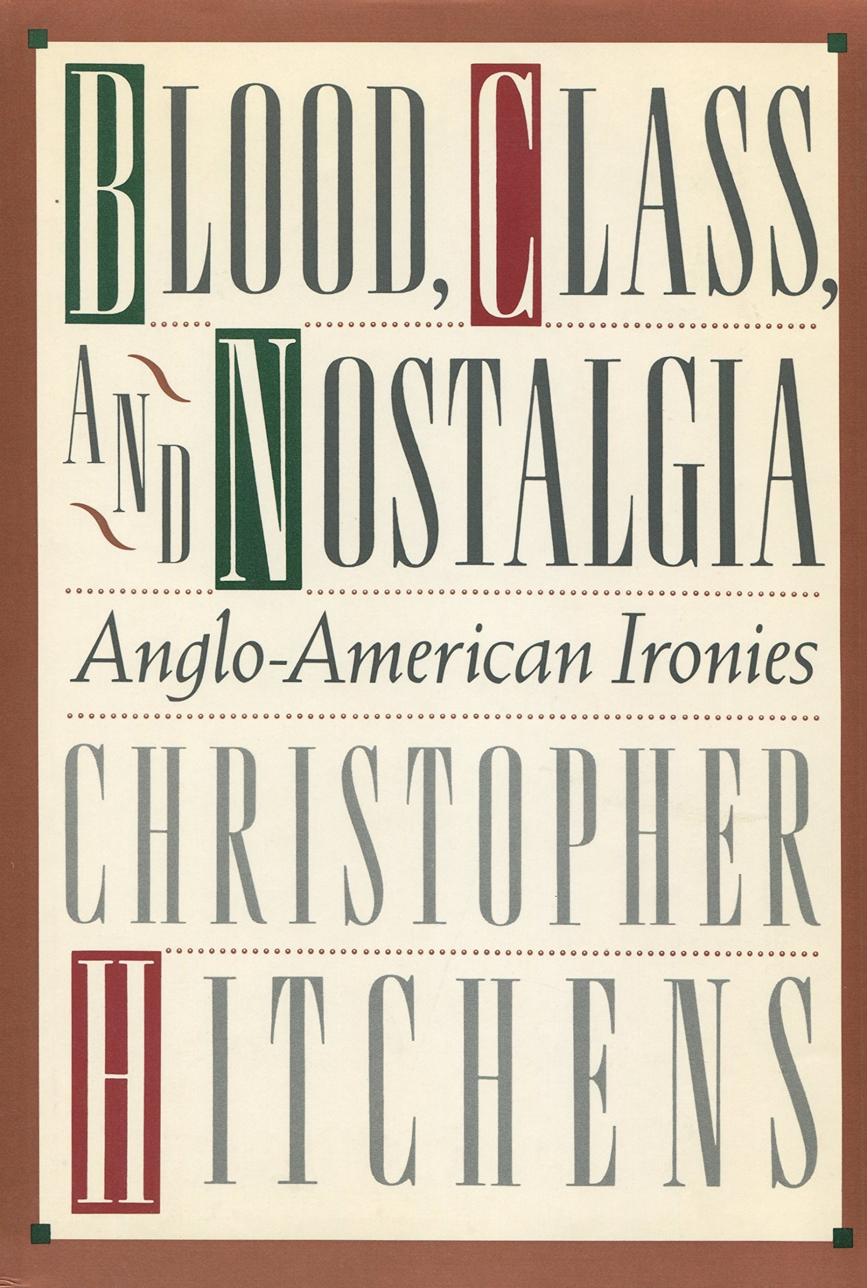 Blood, Class and Nostalgia Anglo-American Ironies