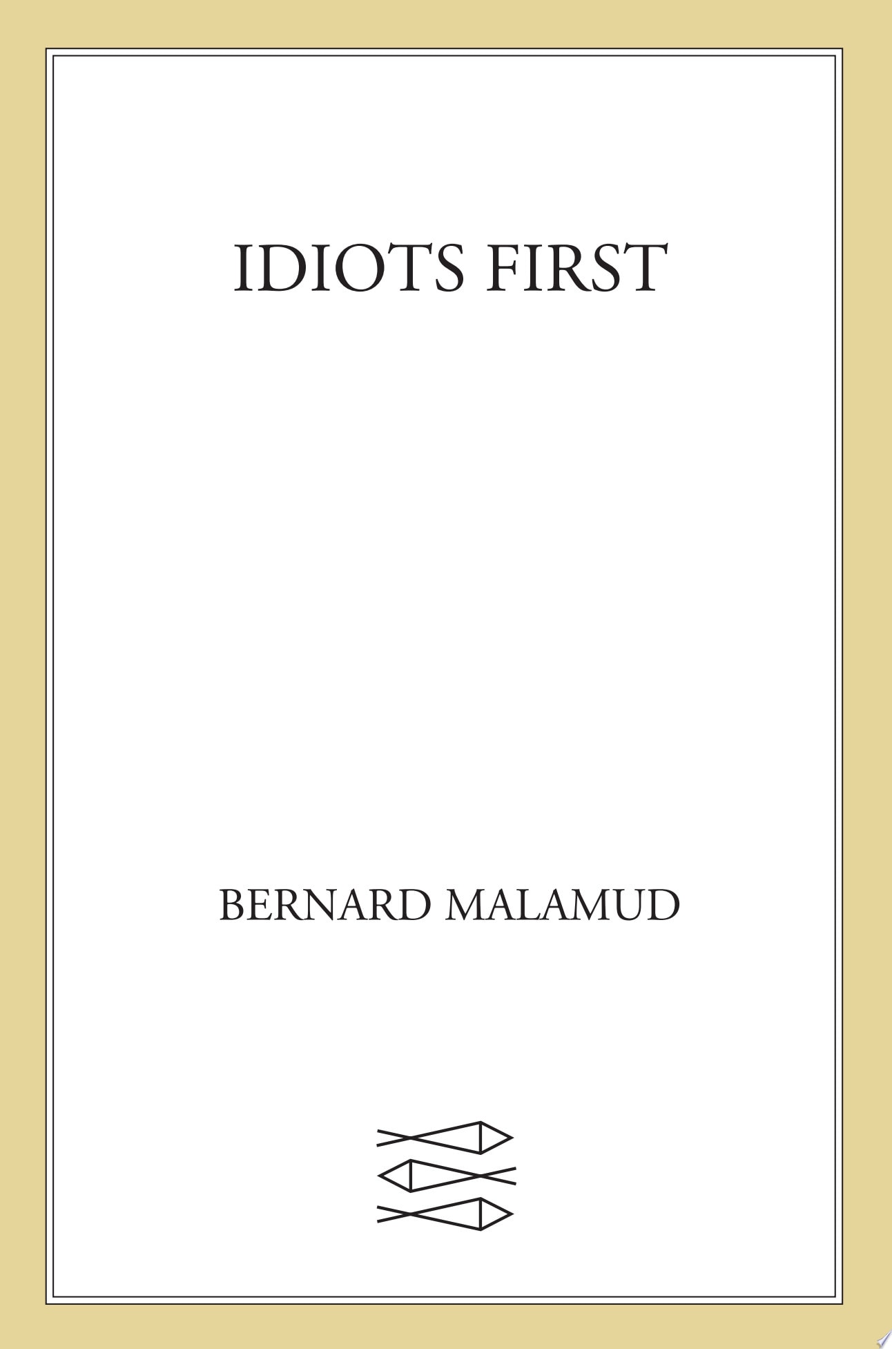 Idiots First