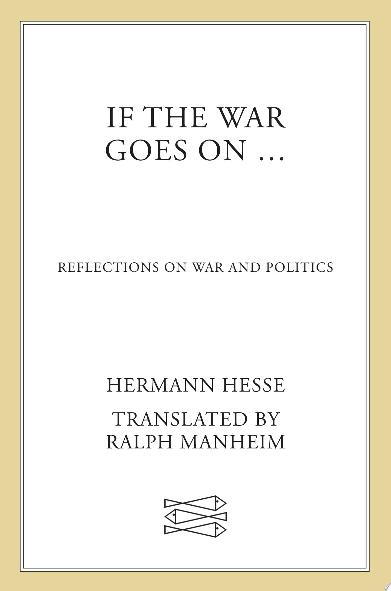 If the War Goes on Reflections on War and Politics