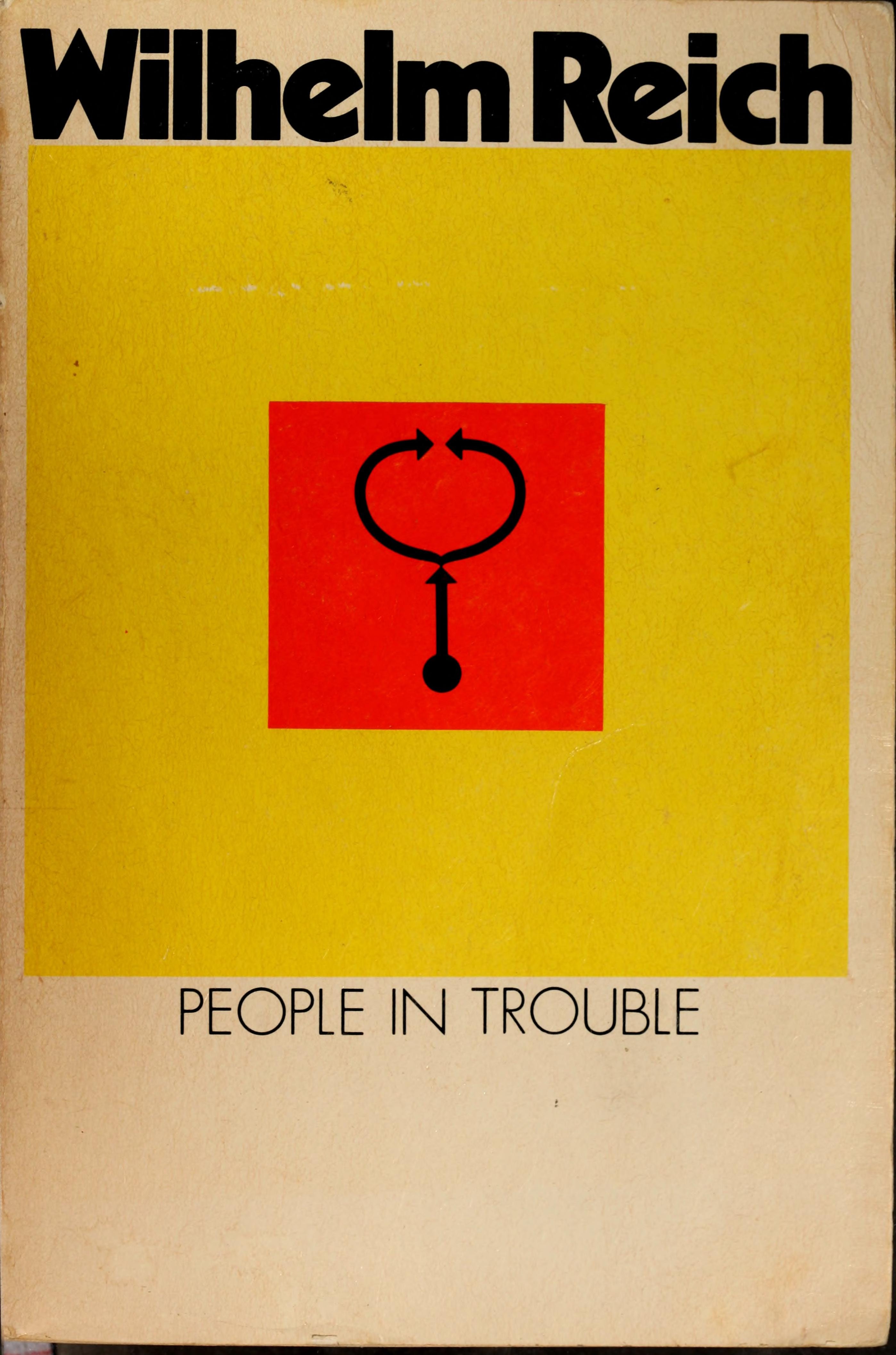 People in Trouble Volume Two of The Emotional Plague of Mankind