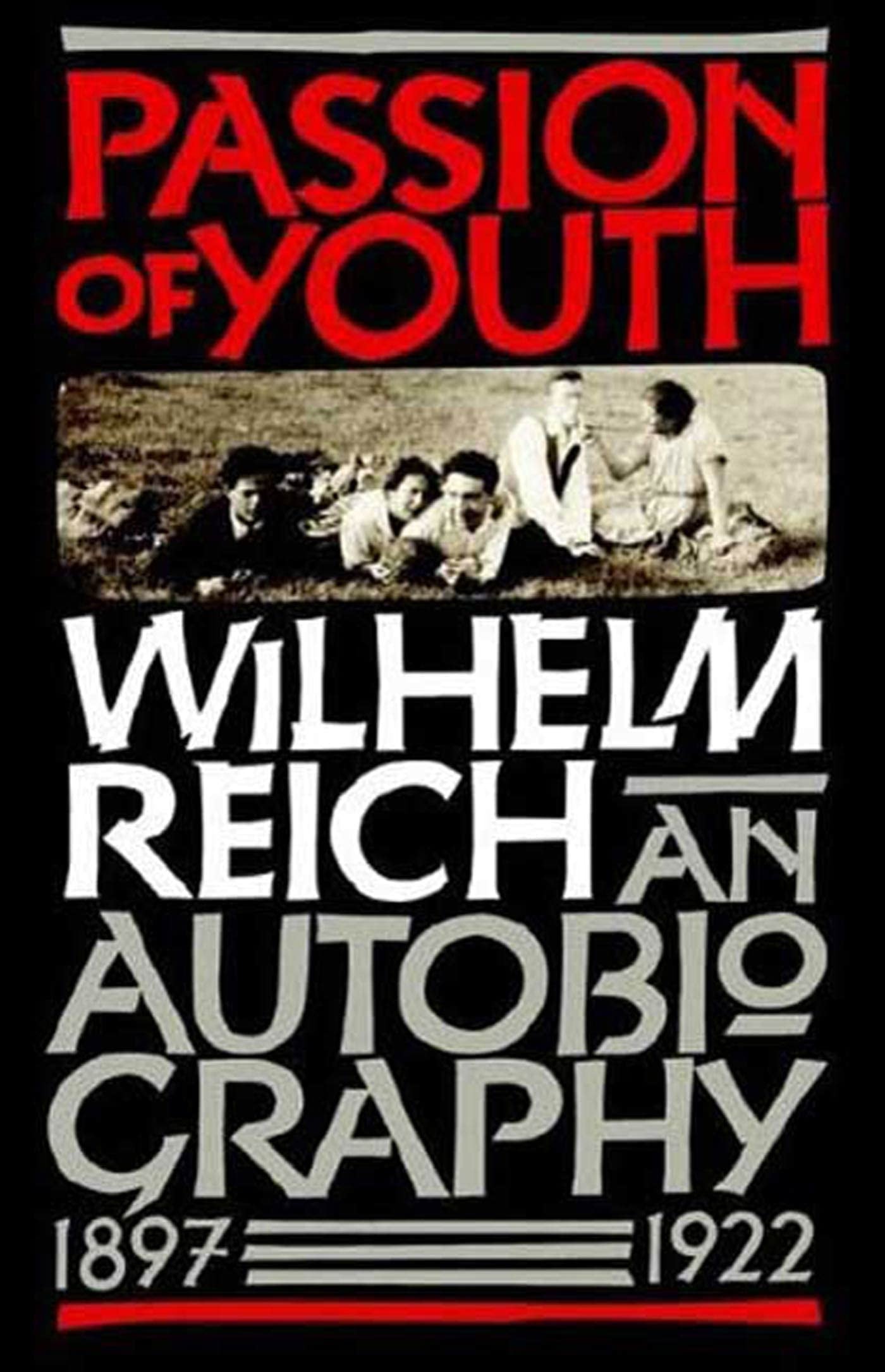 Passion of Youth An Autobiography, 1897-1922