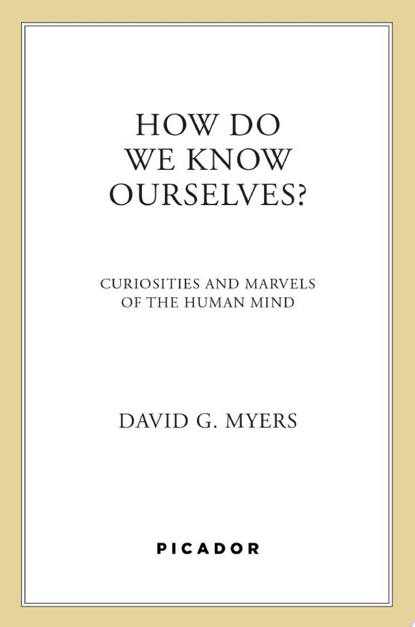 How Do We Know Ourselves?