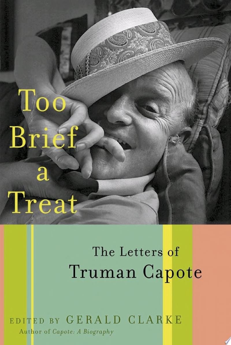 Too Brief a Treat The Letters of Truman Capote