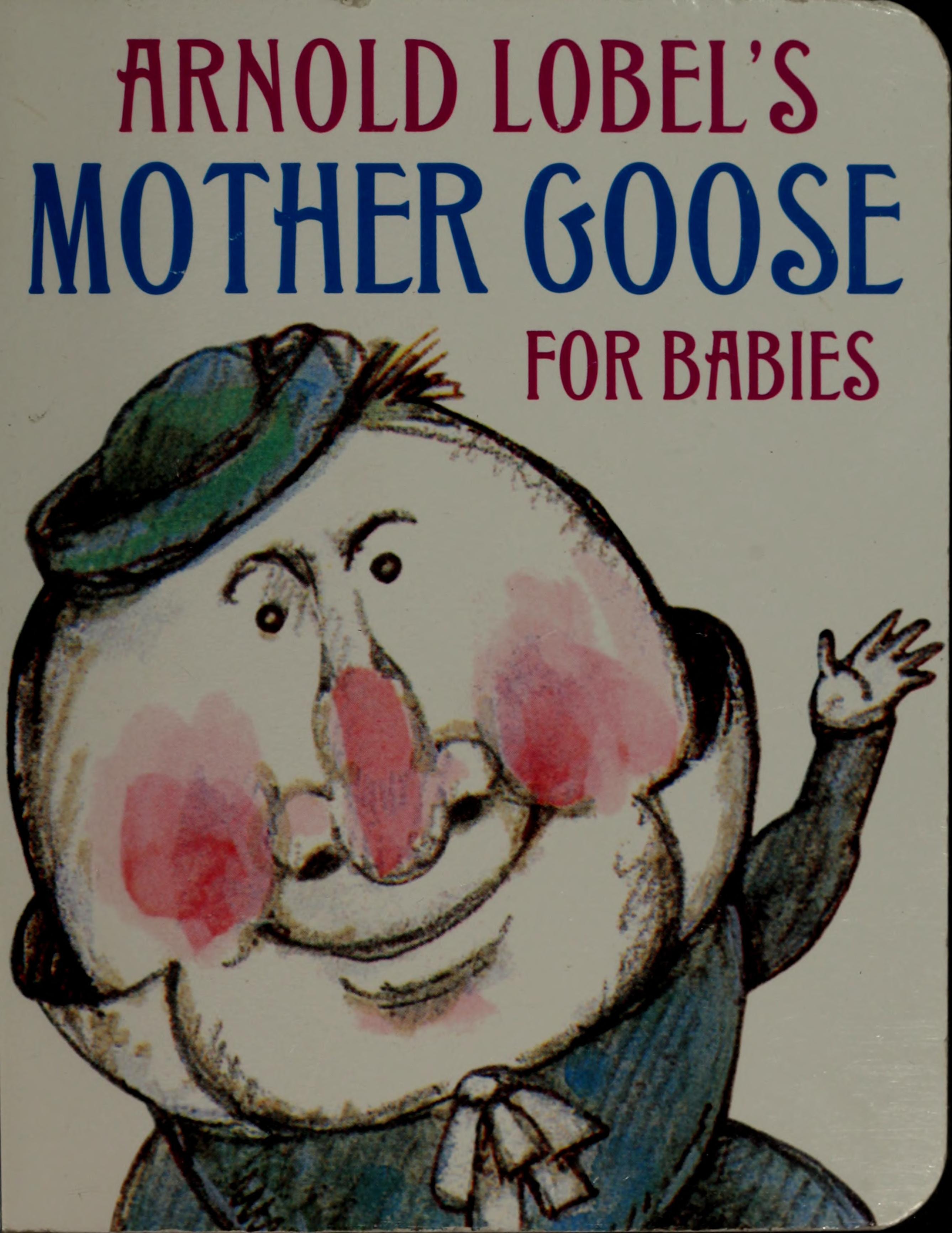 Arnold Lobel's Mother Goose for Babies