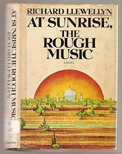 At Sunrise, the Rough Music