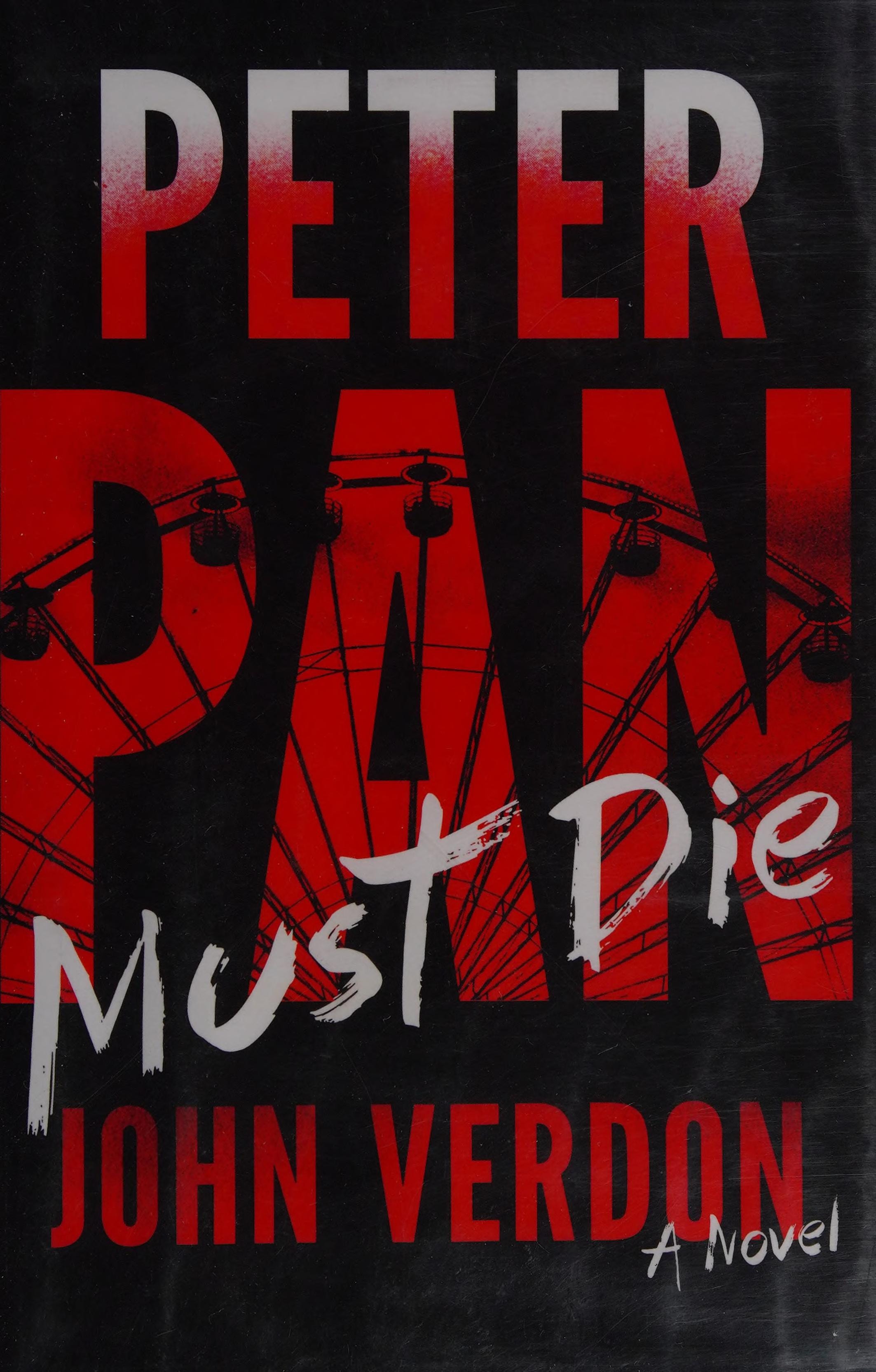 Peter Pan Must Die A Novel