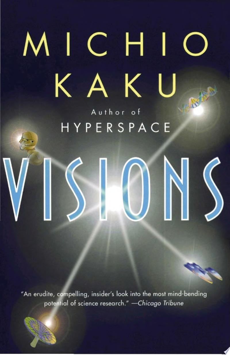 Visions How Science Will Revolutionize the 21st Century