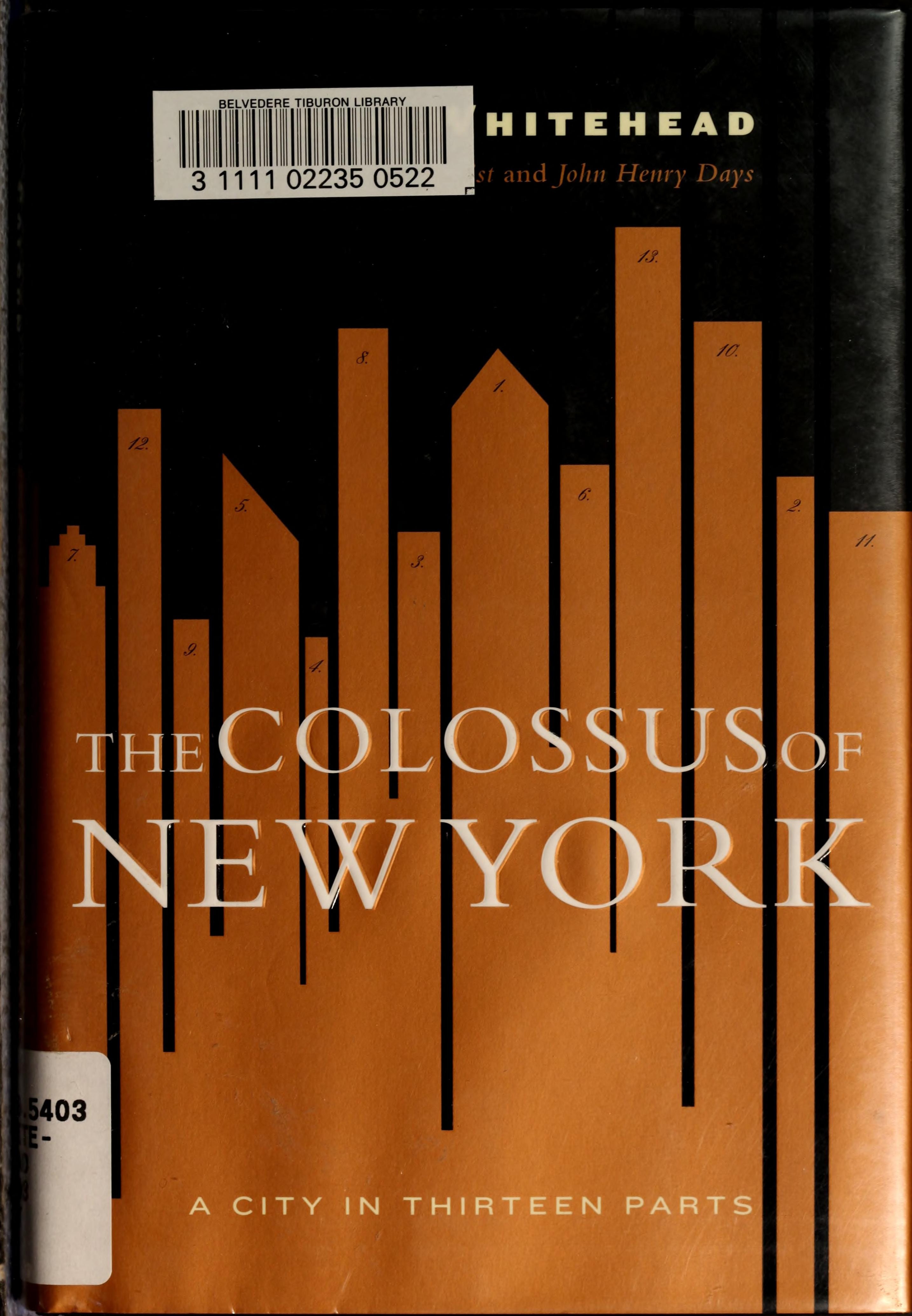 The Colossus of New York A City in Thirteen Parts