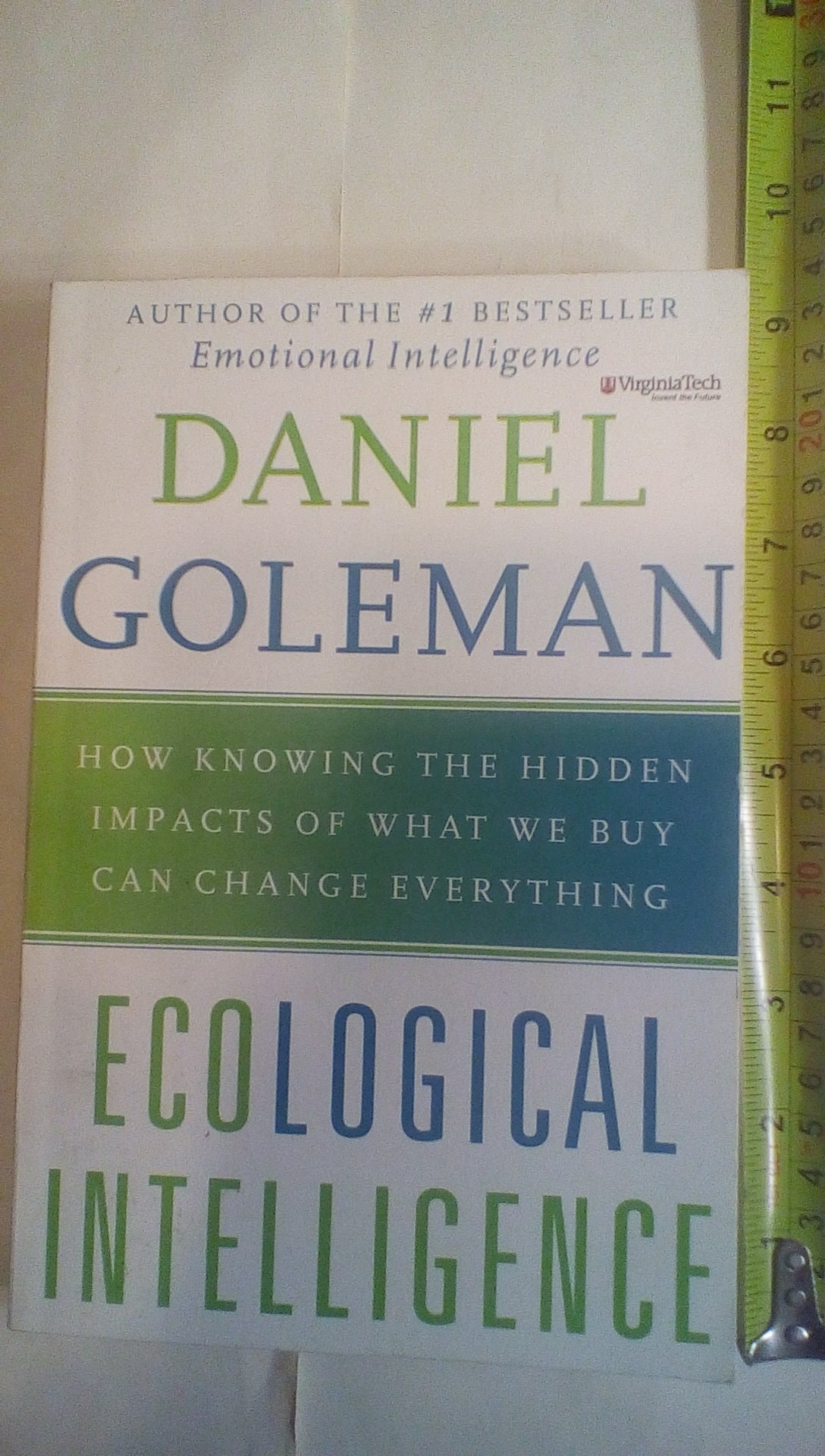 Ecological Intelligence: How Knowing The Hidden Impacts Of What We Buy Can Change Everything
