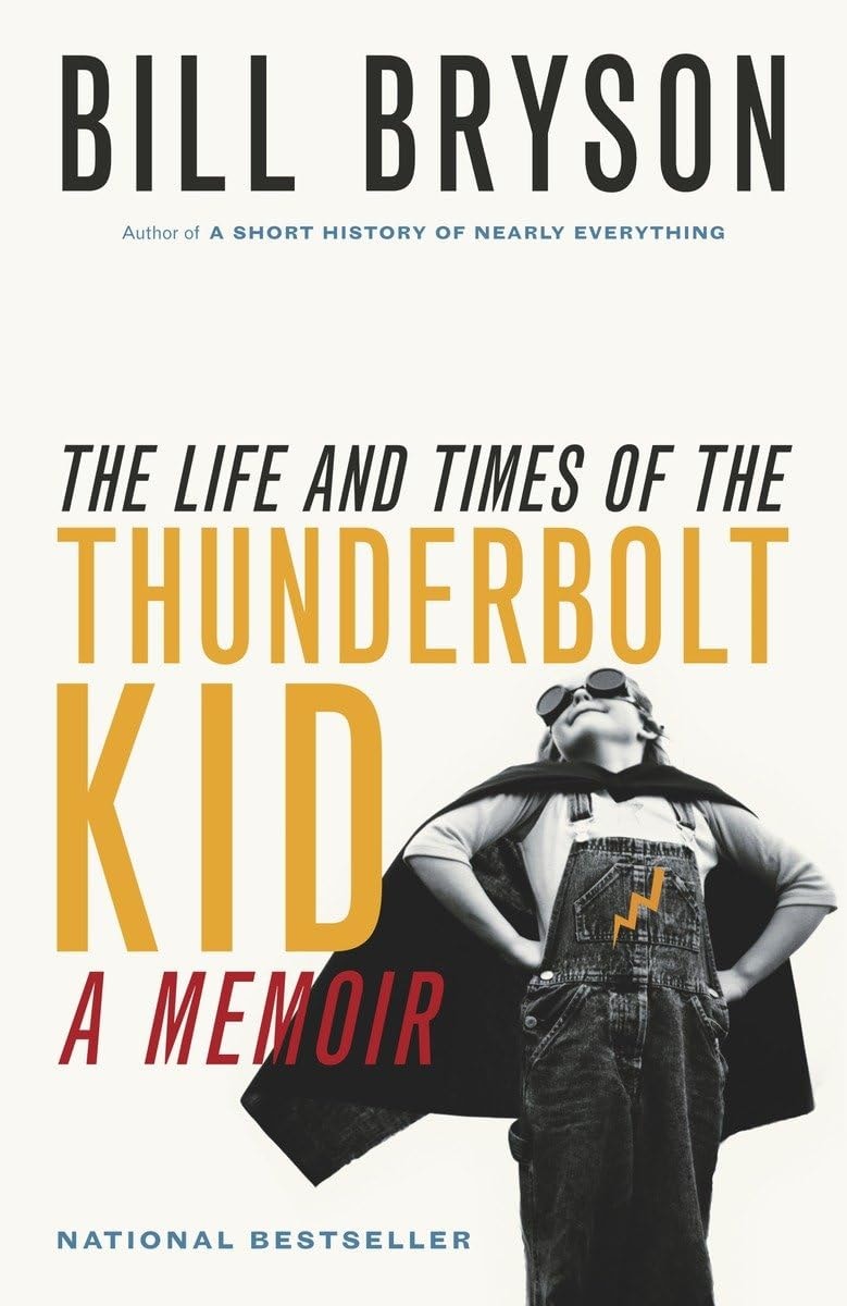 The Life and Times of the Thunderbolt Kid A Memoir