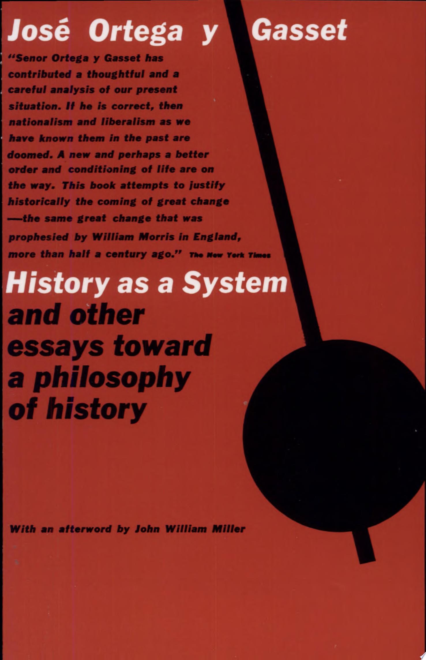 History as a System And Other Essays Toward a Philosophy of History