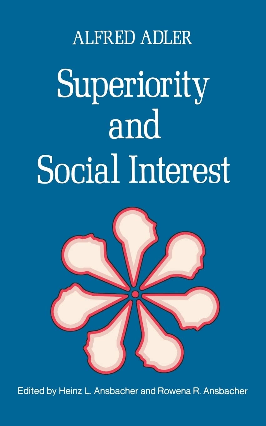 Superiority and Social Interest A Collection of Later Writings