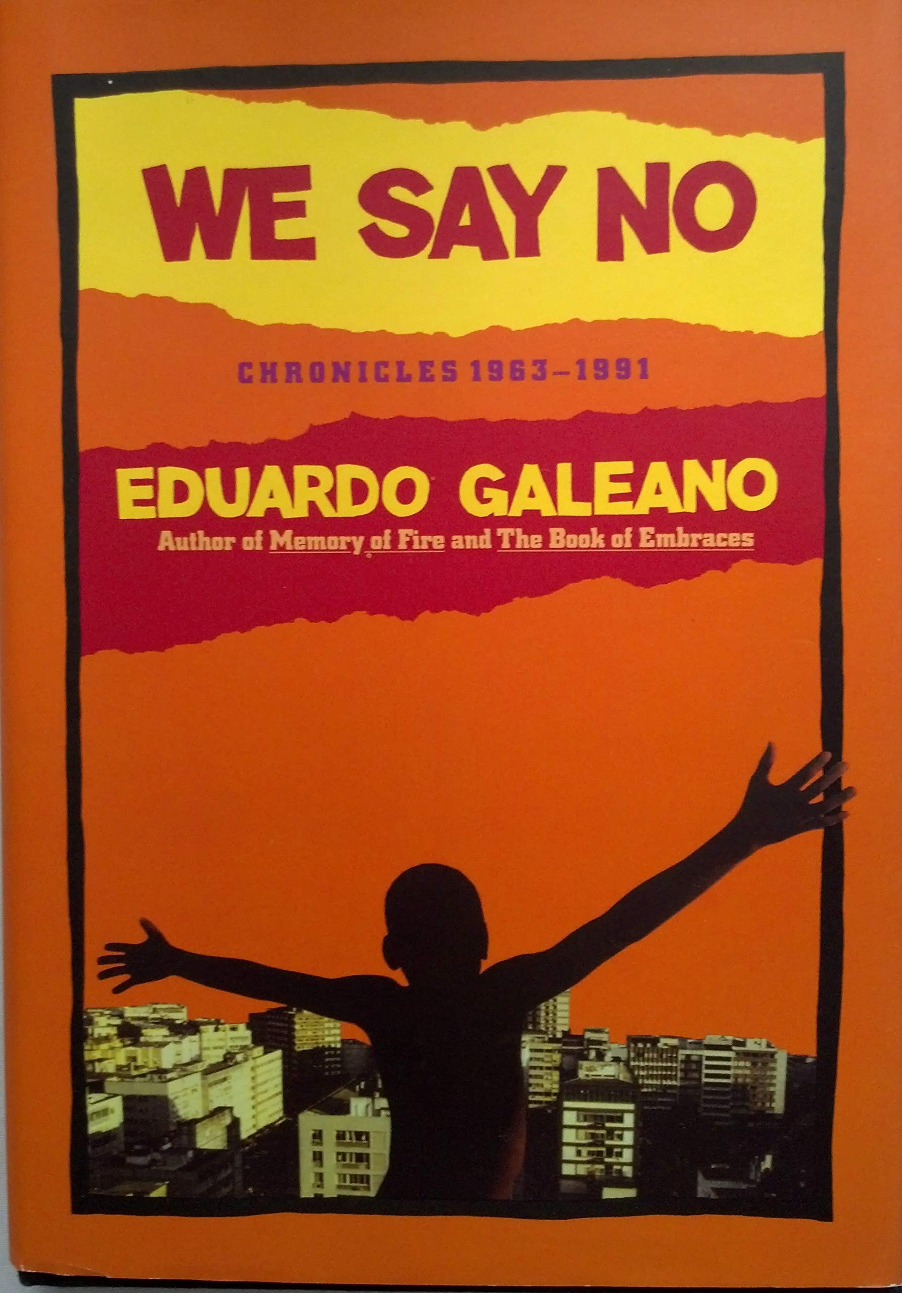 We Say No Chronicles, 1963-1991