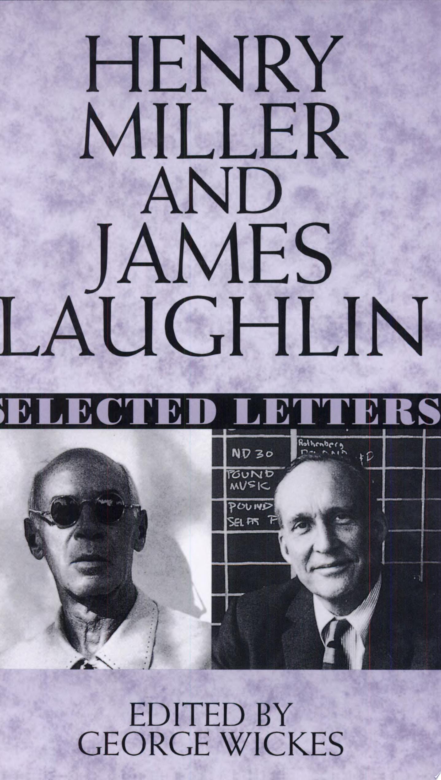 Henry Miller and James Laughlin Selected Letters