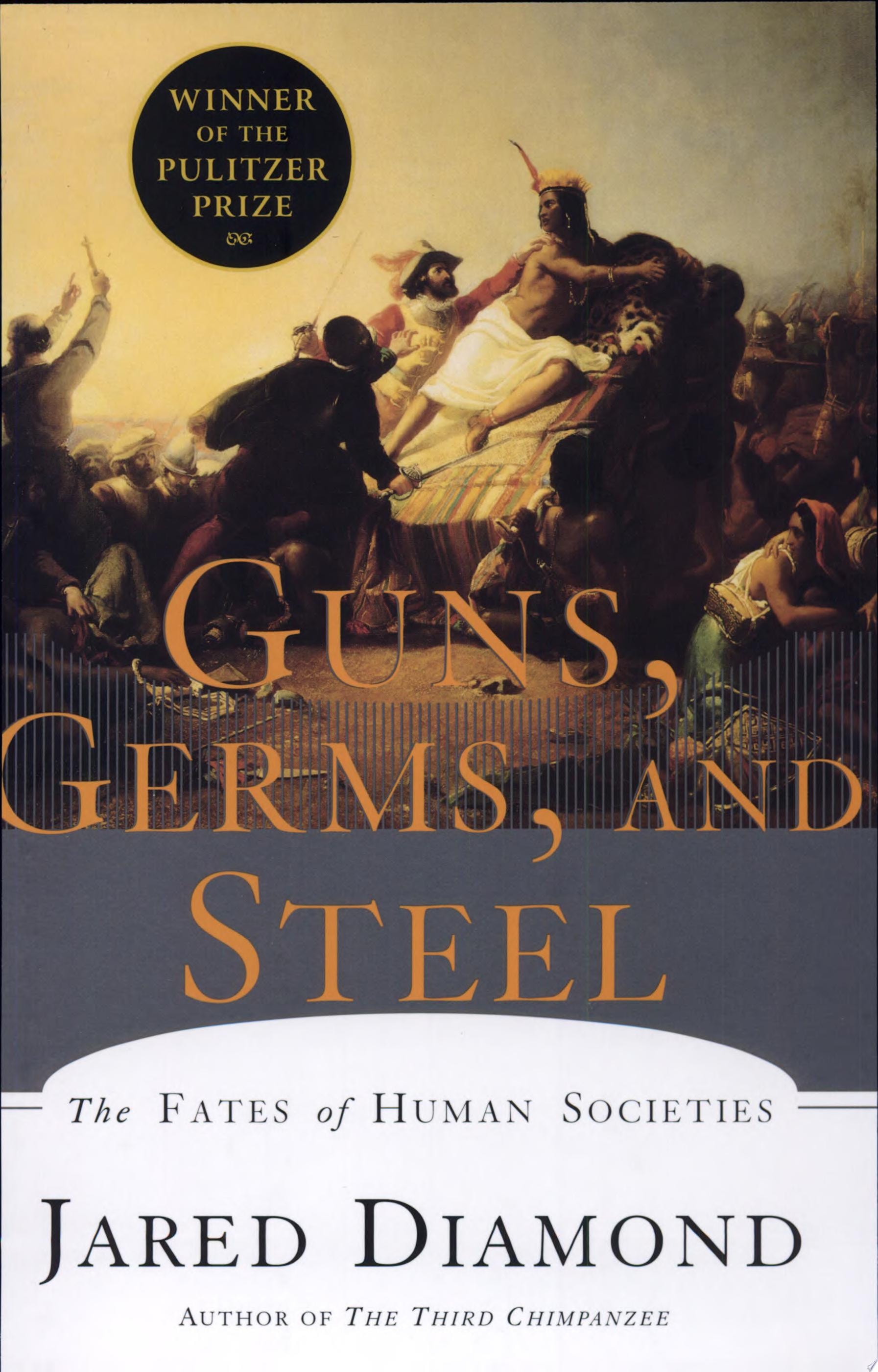 Guns, Germs, and Steel The Fates of Human Societies