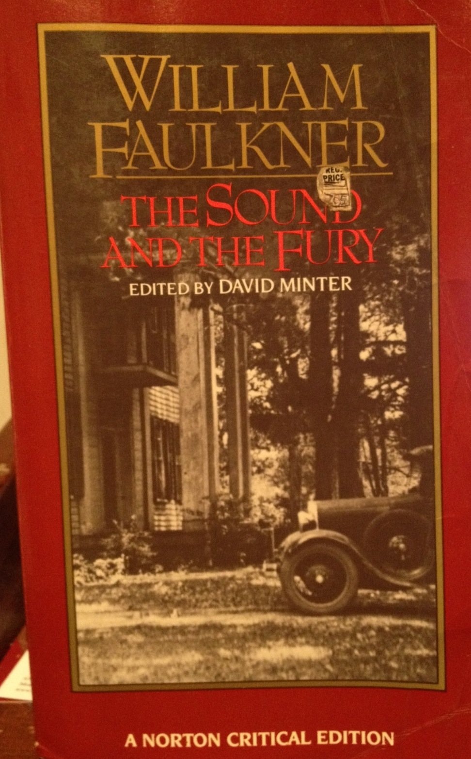 The Sound and the Fury An Authoritative Text, Backgrounds and Contexts, Criticism