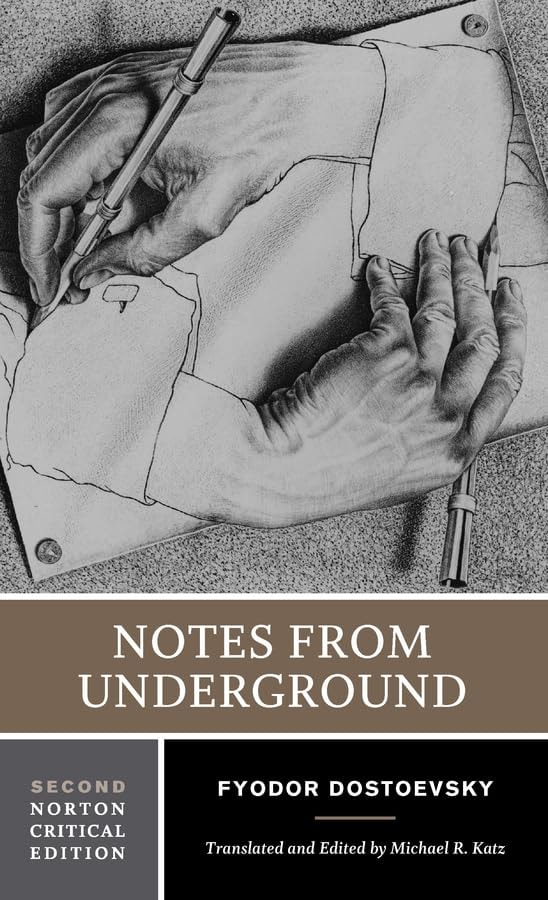 Notes from Underground An Authoritative Translation, Backgrounds and Sources, Responses, Criticism