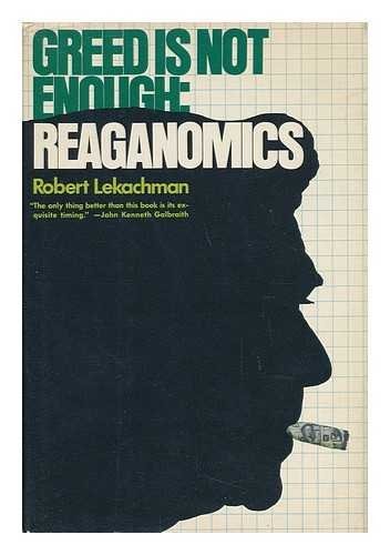 Greed is Not Enough Reaganomics