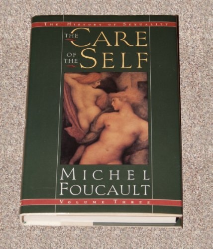 The History of Sexuality: The care of the self