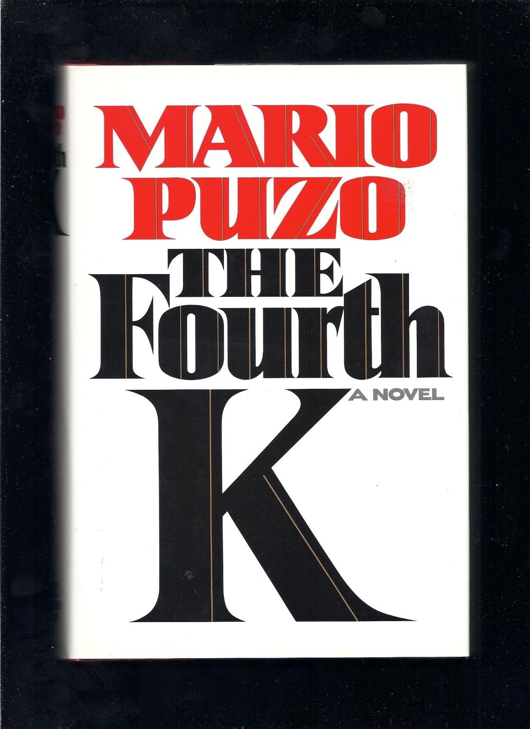 The Fourth K A Novel