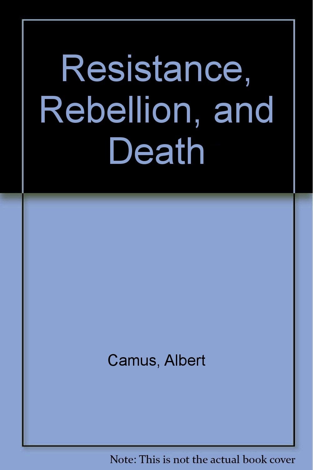 Resistance, Rebellion, and Death