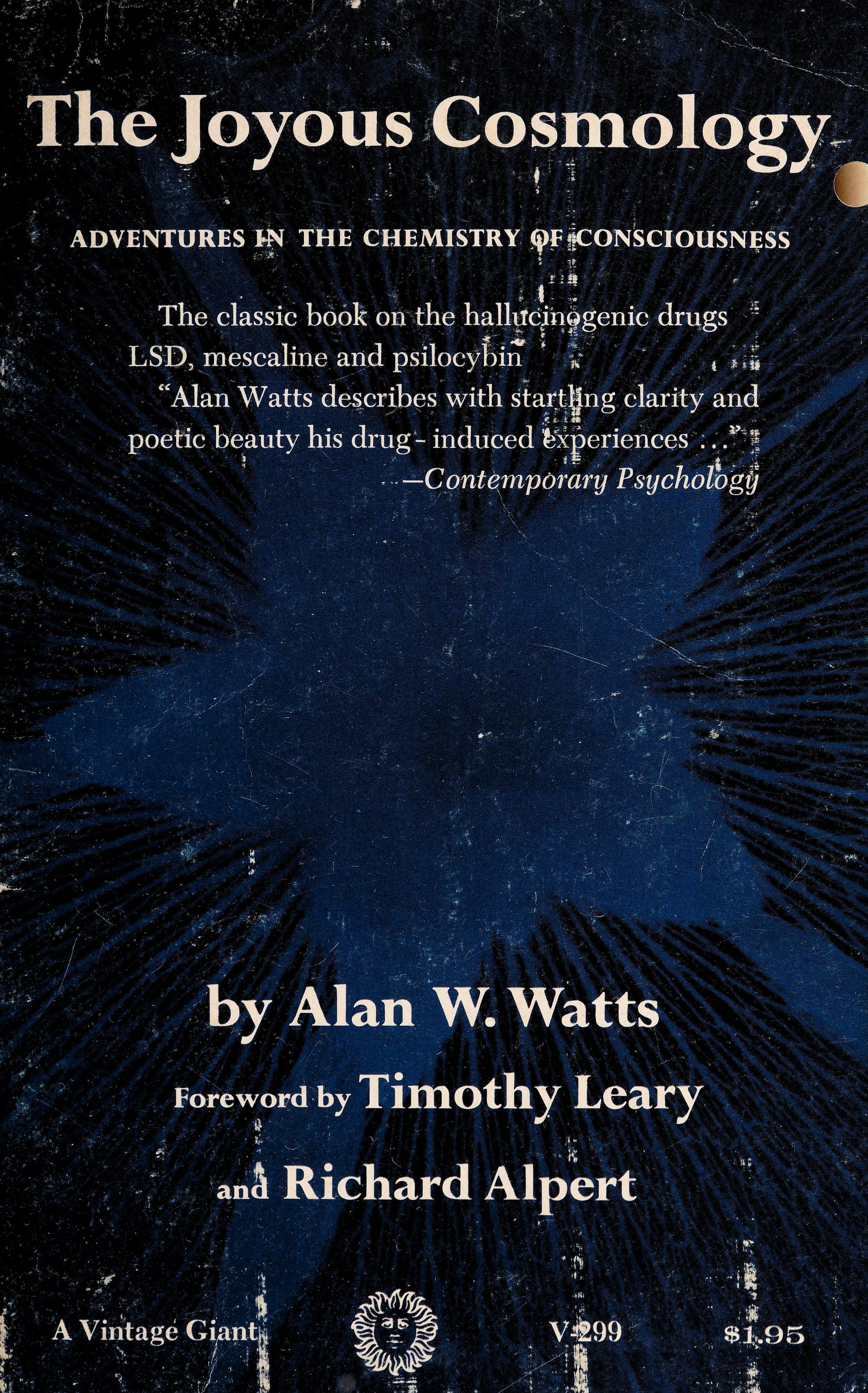The Joyous Cosmology: Adventures in the Chemistry of Consciousness
