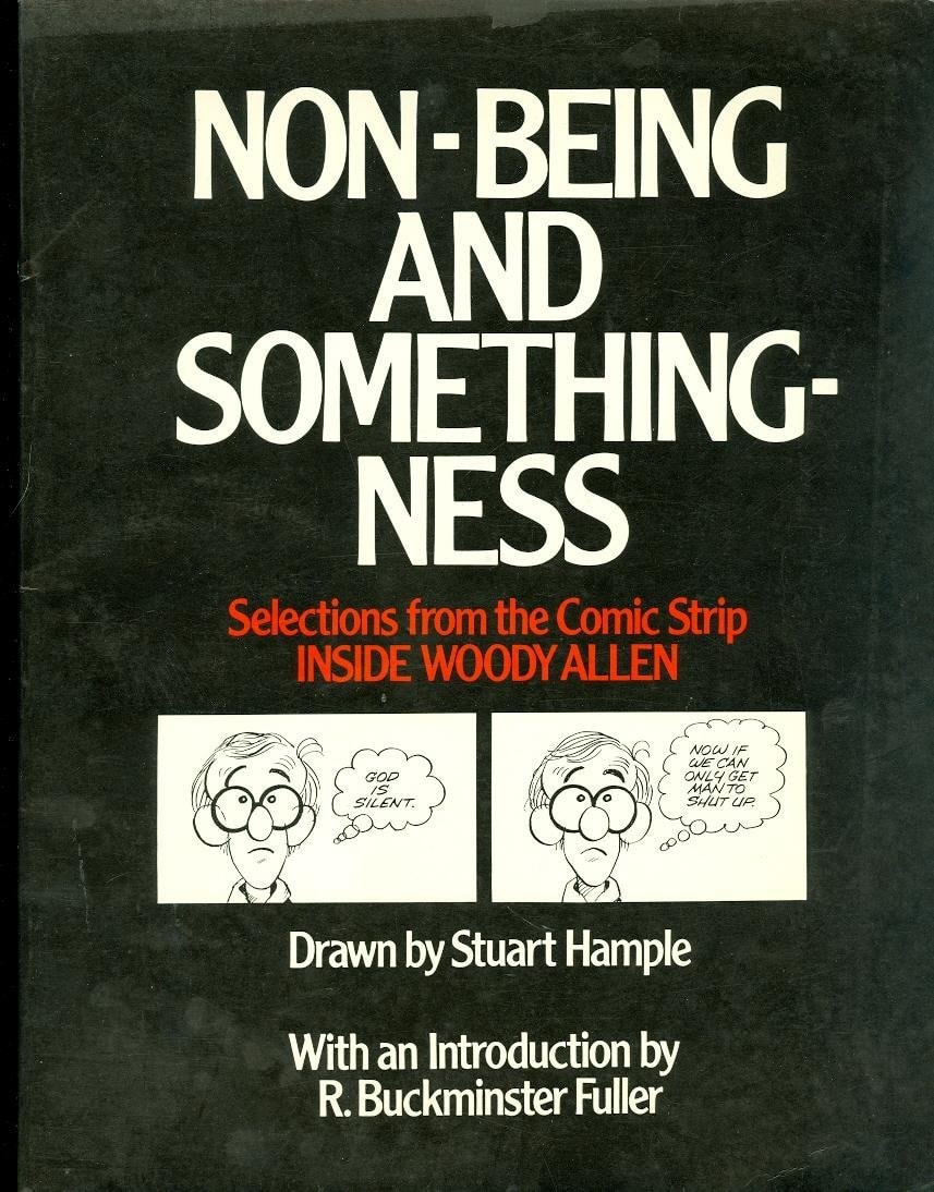 Non-being and Somethingness Selections from the Comic Strip Inside Woody Allen