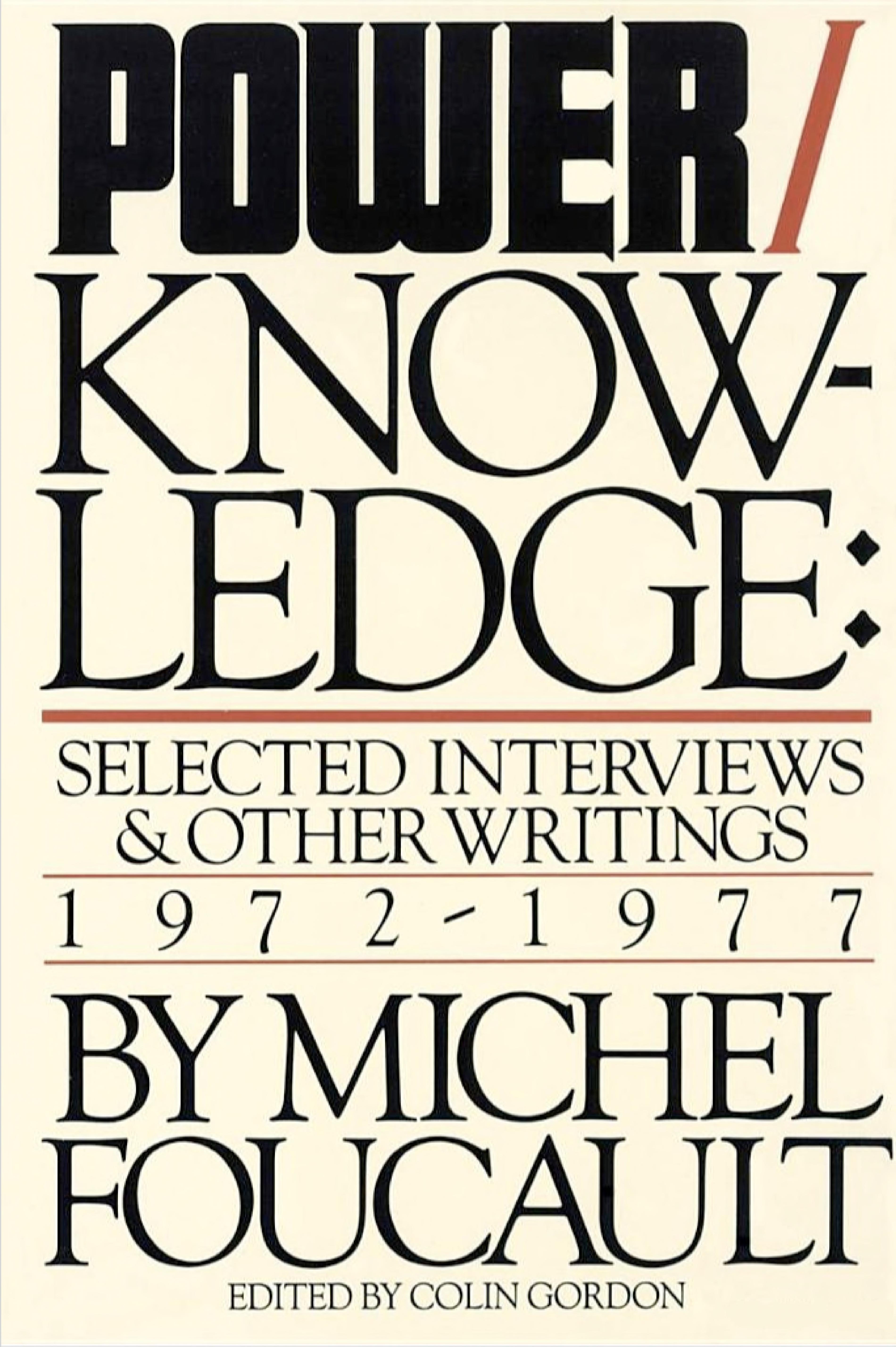 Power/Knowledge Selected Interviews and Other Writings, 1972-1977