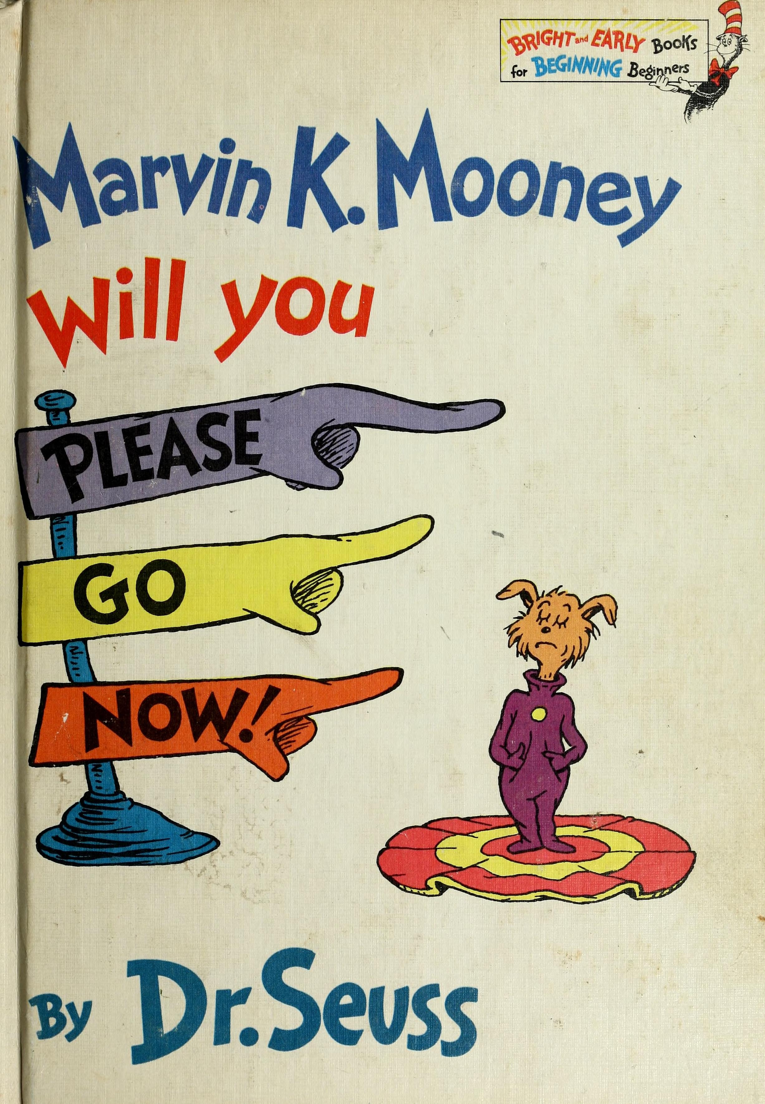 Marvin K. Mooney, Will You Please Go Now!