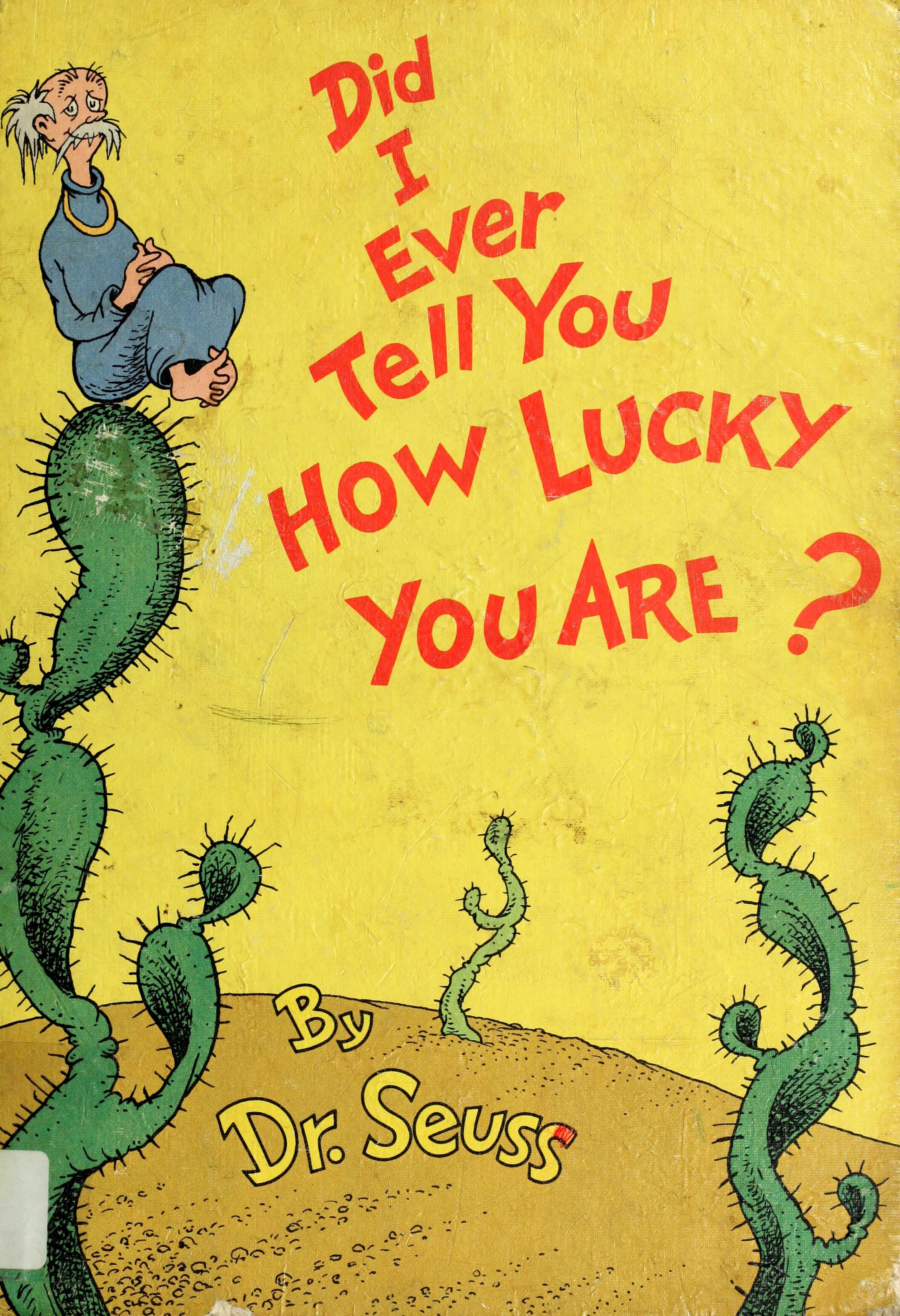 Did I Ever Tell You how Lucky You Are?