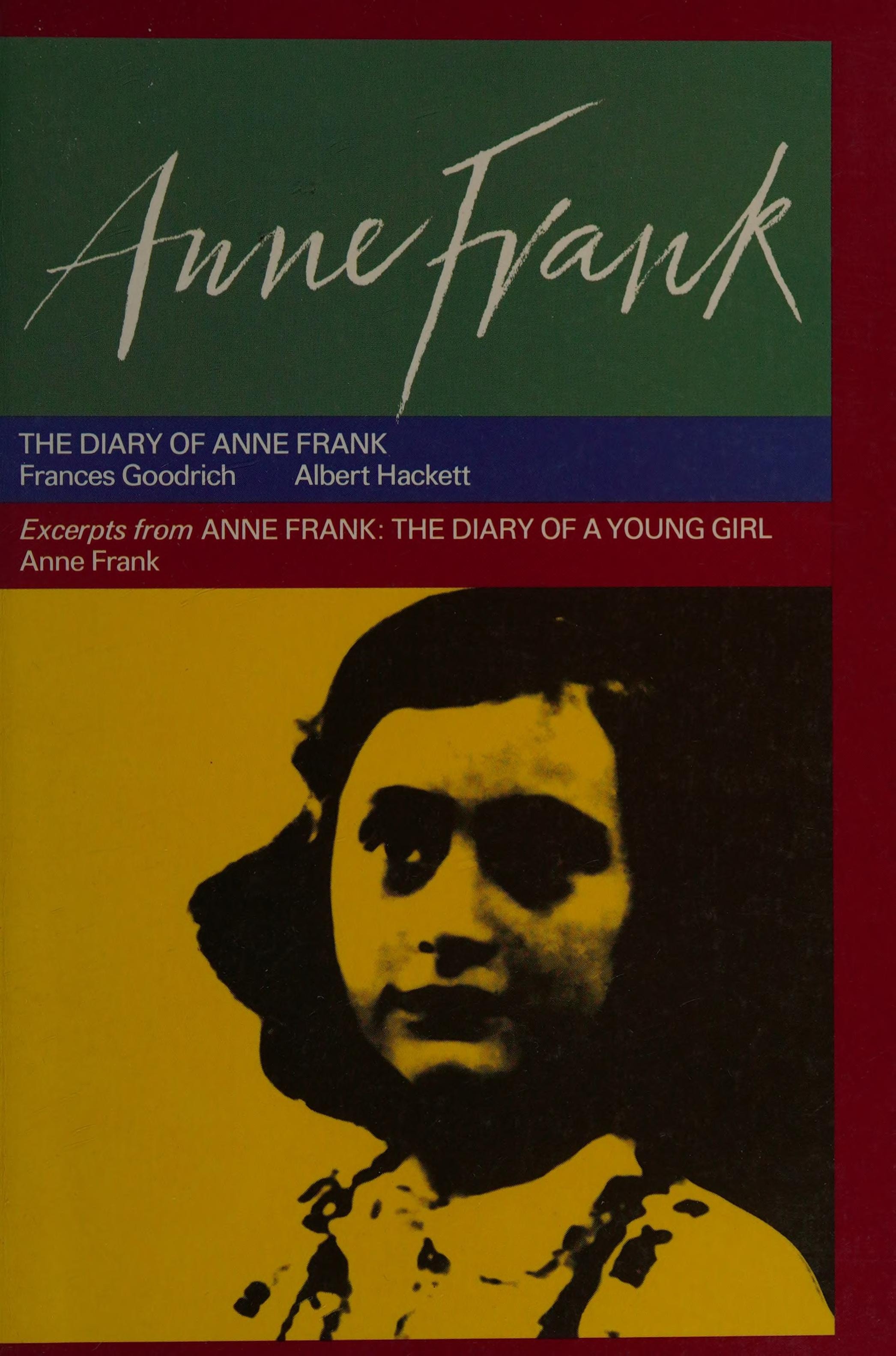 Anne Frank The Diary of Anne Frank ; Excerpts from Anne Frank, the Diary of a Young Girl