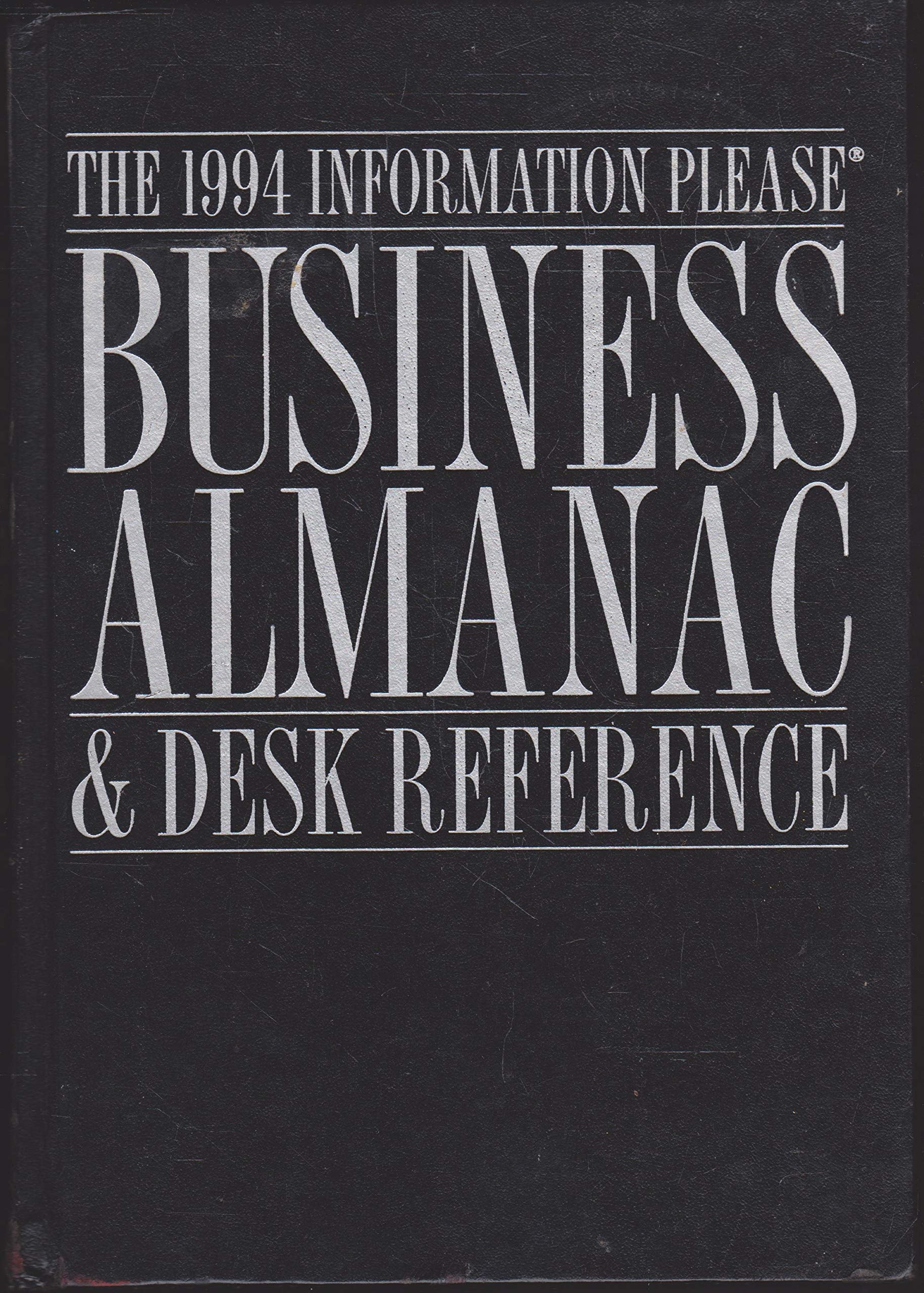 Information Please Business Almanac and Desk Reference, 1994