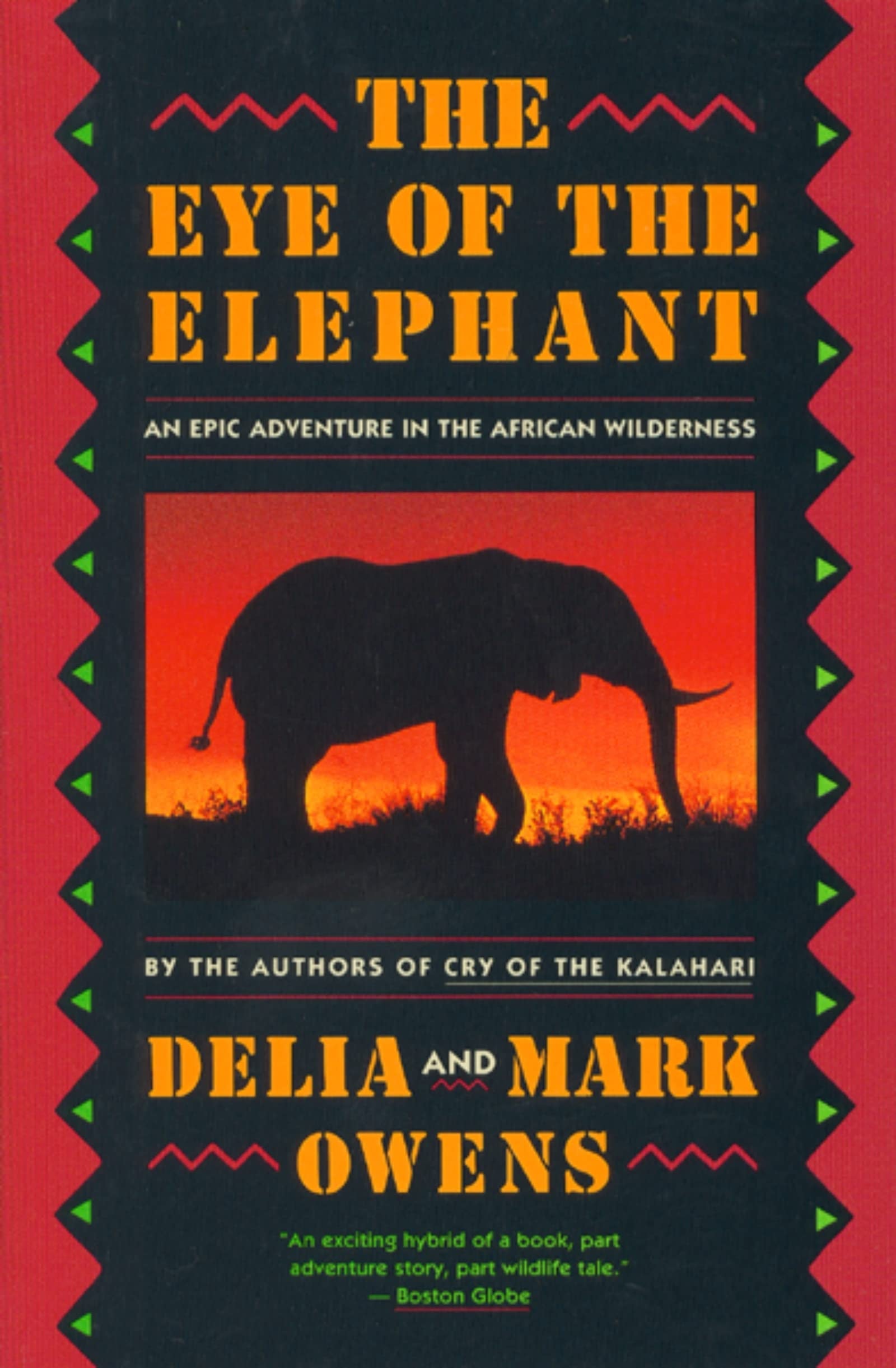 The Eye of the Elephant An Epic Adventure in the African Wilderness
