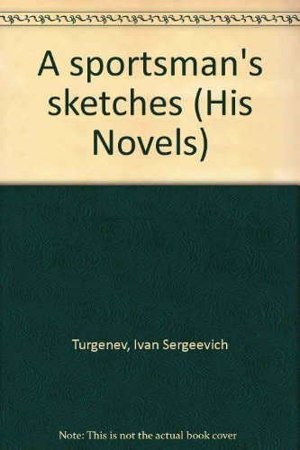 A sportsman's sketches (His Novels)