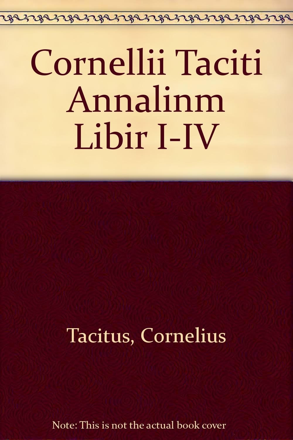 Cornelii Taciti Annalium Libri I-IV
