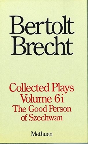 Brecht Collected Plays: The Good Person of Szechwan : Part 1 (6)