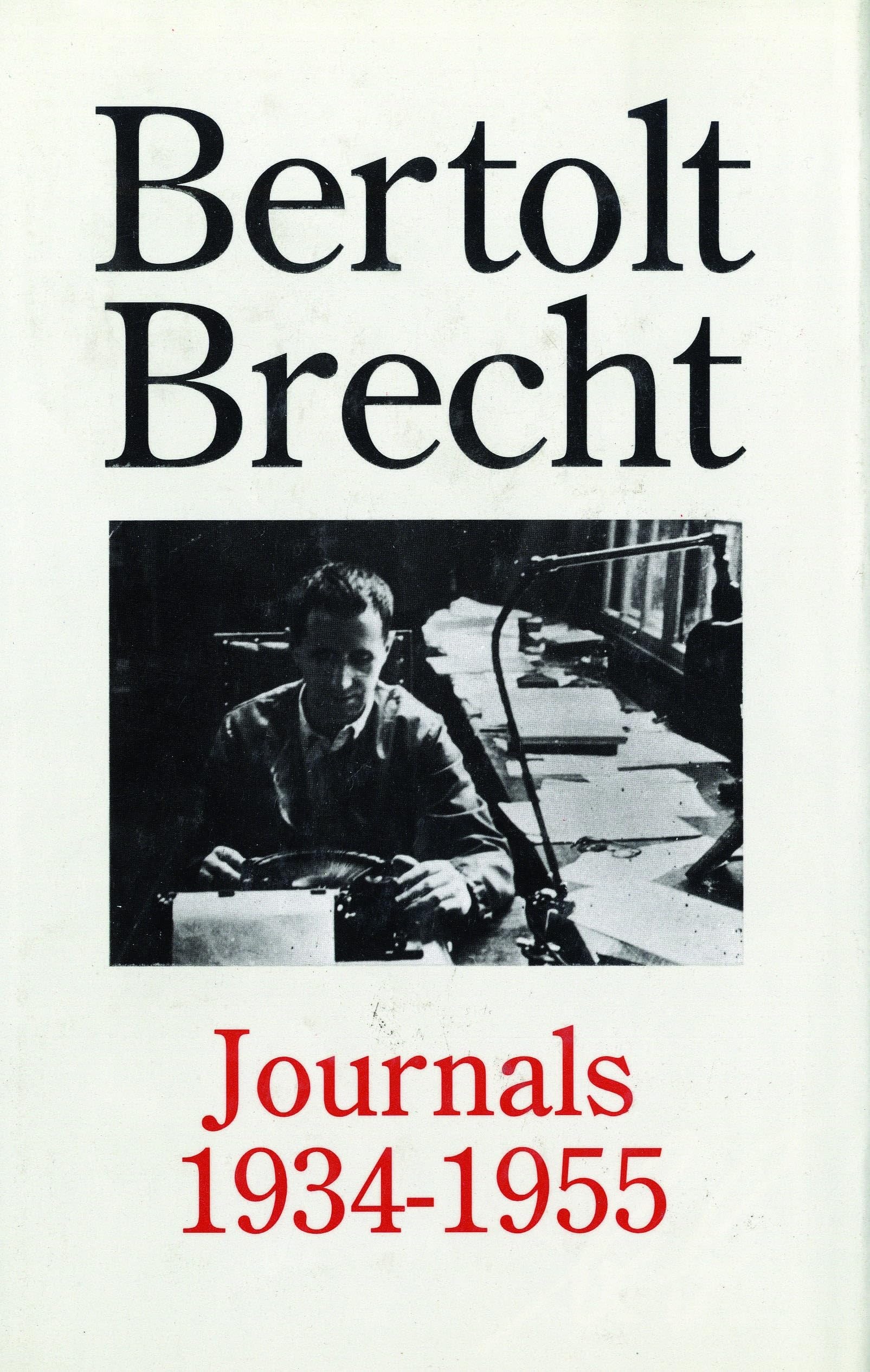Bertolt Brecht: Journals 1934 - 1955