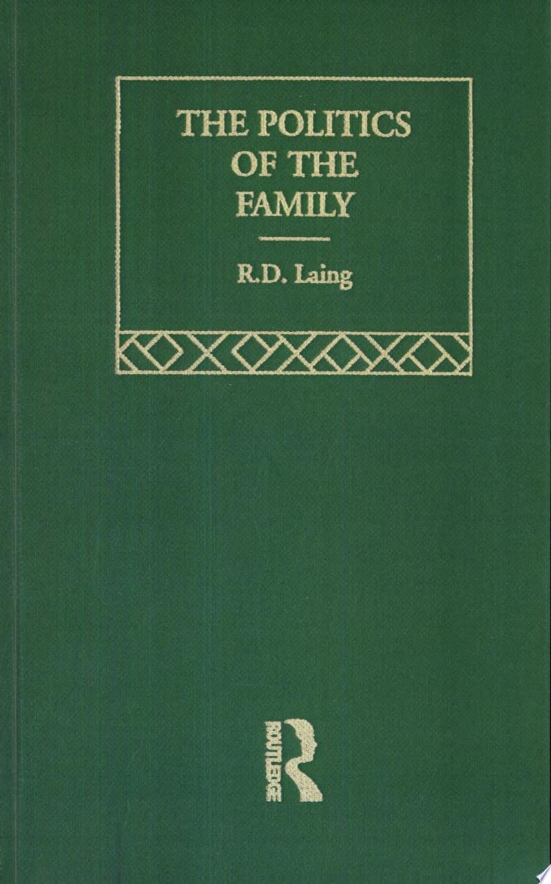 The Politics of the Family, and Other Essays