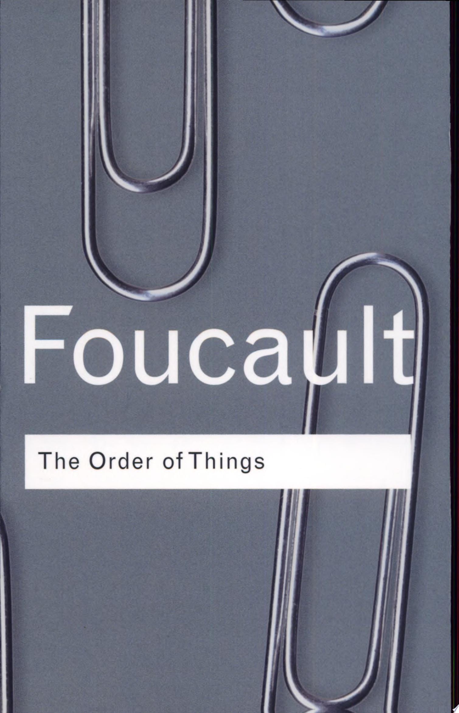 The Order of Things An Archaeology of the Human Sciences