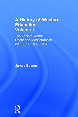 History of Western Education--The Ancient World Orient and Mediterranean 2000 B. C.-A. D. 1054