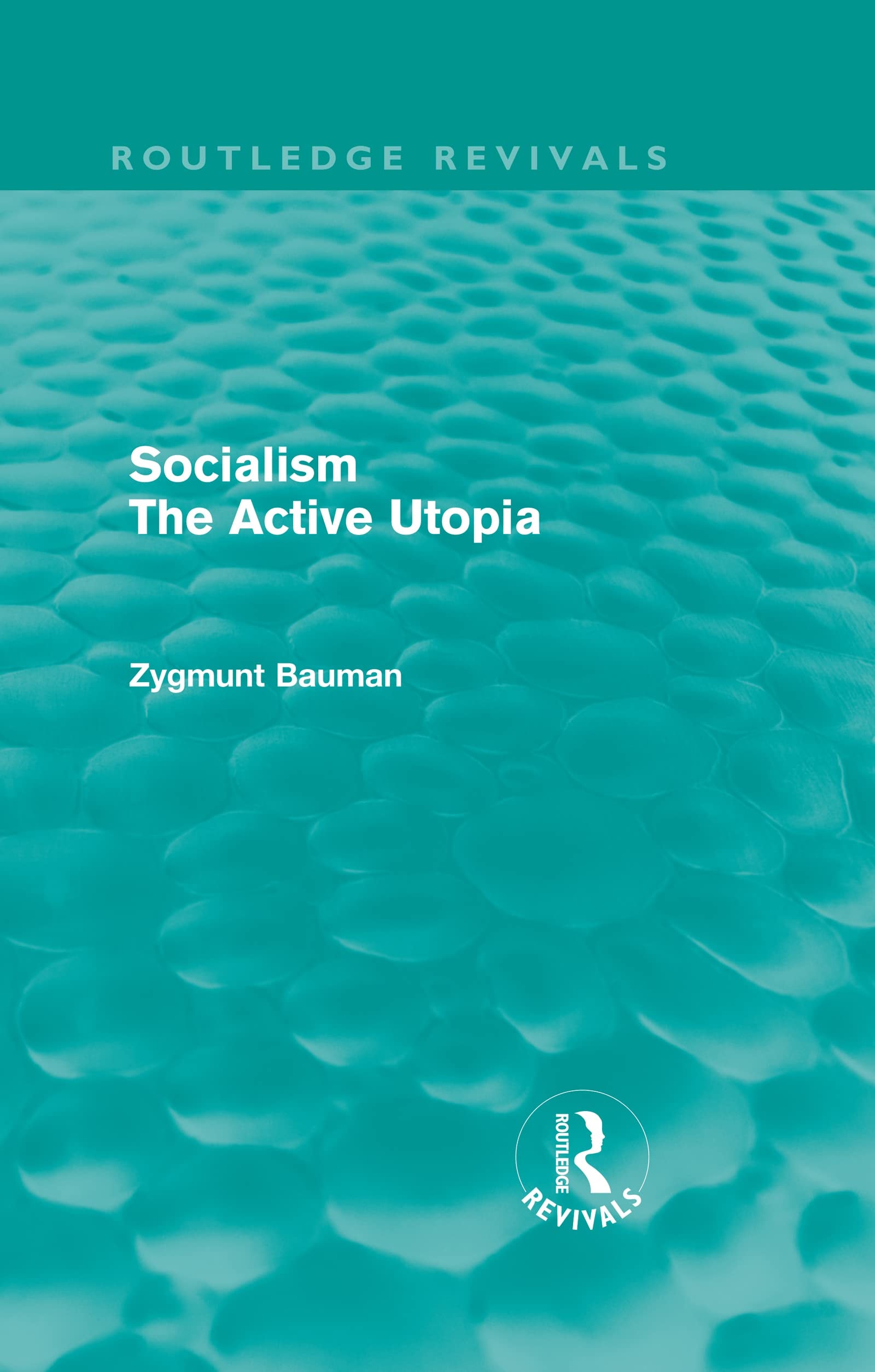 Socialism the Active Utopia (Routledge Revivals)