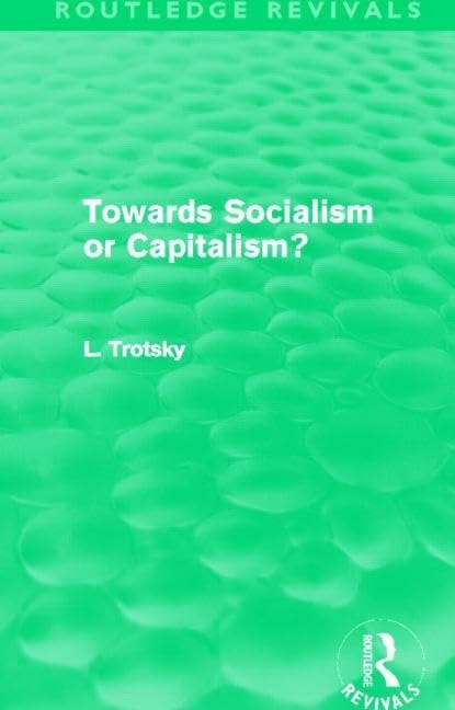 Towards Socialism Or Capitalsim? (Routledge Revivals)