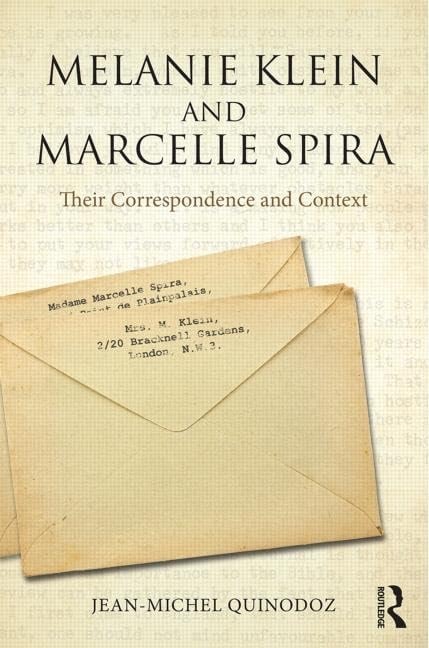 Melanie Klein and Marcelle Spira Their Correspondence and Context