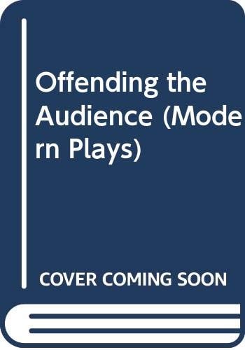 Offending the audience; and, Self-accusation; (Methuen's modern plays)