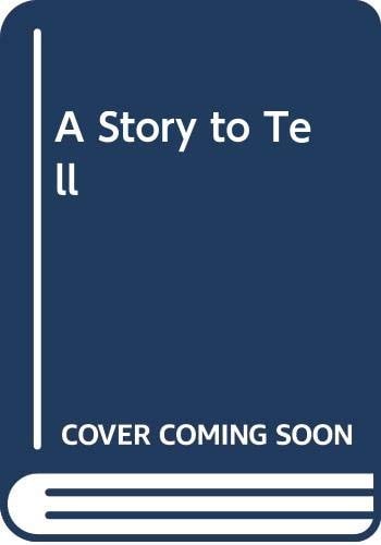 A Story to Tell
