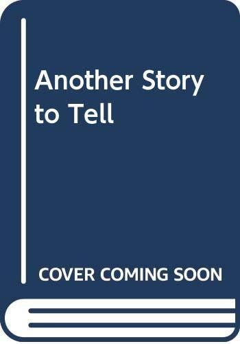 Another Story to Tell